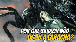 Por que SAURON não formou uma aliança com a LARACNA  O Senhor dos Anéis lotr [upl. by Siurad]