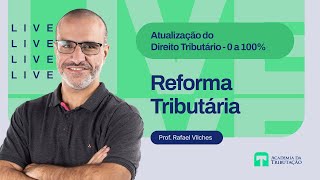 Atualização Direito Tributário  0 a 100  Reforma Tributária  Aula 14 [upl. by Nairad]