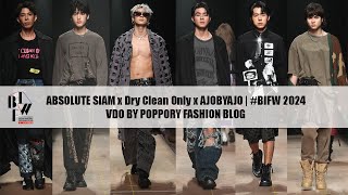 Absolue Siam x Dry Clen Only x AJOBYAJO  Bangkok International Fashion Week 2024  VDO BY POPPORY [upl. by Uhthna]