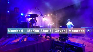 Mombati  Mohon Sharif  Momrose Live  KUET Rag Day Concert 2023 [upl. by Nyrem]