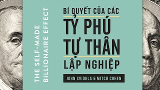 Sách Nói Bí Quyết Của Các Tỷ Phú Tự Thân Lập Nghiệp  Chương 1  John Sviokla Mitch Cohen [upl. by Onairot465]