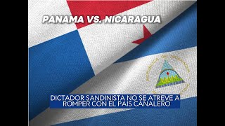 Inminente rompimiento de relaciones entre Nicaragua y Panamá por abusos de parte de Martinelli [upl. by Cired444]