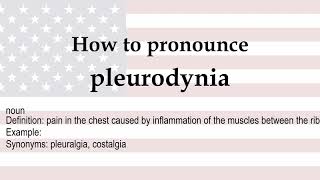 How to pronounce pleurodynia  meaning [upl. by Inimak65]