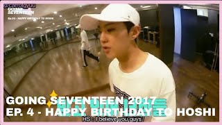 ENG SUB GOING SEVENTEEN 2017 Ep 4  Happy Birthday to Hoshi [upl. by Wilsey]