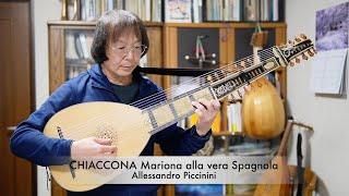 CHIACCONA Mariona alla vera Spagnola Alessandro Piccinini quotアーチリュート Lute Luth” シャコンヌ [upl. by Ellenaj758]