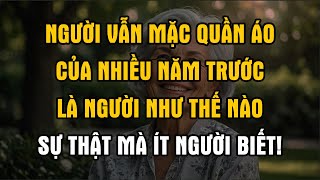 Người vẫn mặc quần áo của nhiều năm trước là người như thế nào sự thật mà ít người biết [upl. by Tanaka]