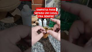 Simpatia para Separar CASAL pra Sempre simpatia simpatias [upl. by Havard]