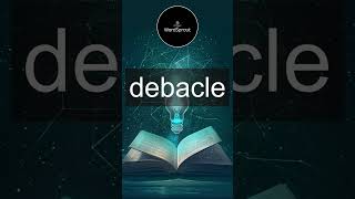 Learn the Word Debacle  Vocabulary Expansion [upl. by Grethel523]