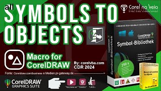 Symbols to Objects no CorelDRAW Macro FREE 2024 [upl. by Davita153]