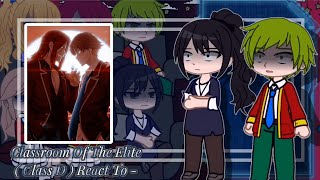 Part 1 React To Ayanokoji Kiyotaka  Classroom of the elite Class D [upl. by Pacian]