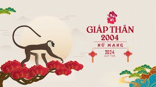 Tuổi Giáp Thân 2004 Năm 2024 [upl. by Balliett239]