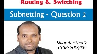 Subnetting Question 2  Video By Sikandar Shaik  Dual CCIE RSSP  35012 [upl. by Najram1]