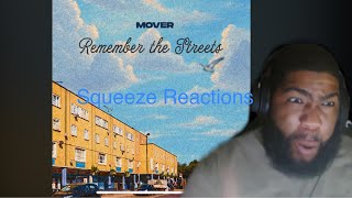 Mover  Remember The Streets  Squeeze Reactions [upl. by Gerti954]