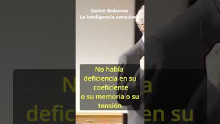 11 La inteligencia emocional Daniel Goleman DanielGoleman inteligenciaemocional [upl. by Tloh501]