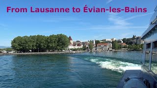 From Lausanne in Switzerland to ÉvianlesBains in France with a ferryboat [upl. by Ennaecarg]