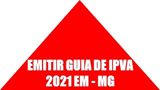 Emitir guia de IPVA 2021 MG [upl. by Angadresma729]