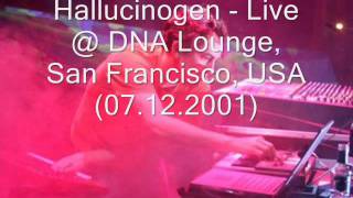 Hallucinogen  Live at The DNA Lounge San Francisco 2001 [upl. by Ibbor]