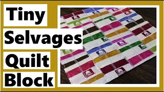 Tiny Selvages Quilt Block [upl. by Ellehcor373]