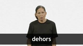 How to pronounce DEHORS in French [upl. by Ahtiuqal]