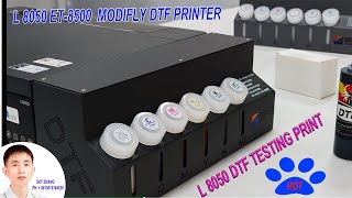 Modifly Epson L8050 DTF Printer Test Printer L18050 ET8500 XP15000 DTF Printing Solution [upl. by Gardy381]