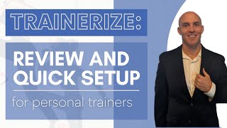 TRAINERIZE Quick Setup for Personal Trainers to Earn Six Figures [upl. by Phaidra]