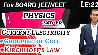 Physics class 12 Current ElectricityLecture no 22HSc 2nd yrGrouping of cell amp Kirchhoffs Law [upl. by Anomer]