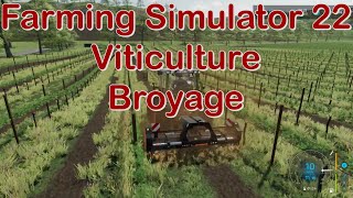 Farming Simulator 22 Viticulture Épisode 5 Broyage [upl. by Yenaj]