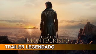 O Conde de Monte Cristo 2024 Trailer Legendado Brasileiro [upl. by Gracye]