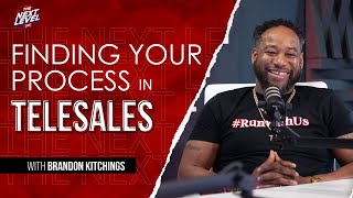 Finding Your Process in Telesales w Brandon Kitchings [upl. by Khano]