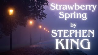 Strawberry Spring  An Early Stephen King Story [upl. by Filmer]