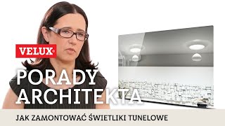 Jak zamontować świetliki tunelowe na poddaszu Porady architekta VELUX [upl. by Anelle]