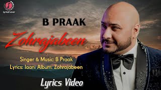 Zohrajabeen LYRICS  B Praak  Jaani  Arvindr Khaira  Zohrajabeen [upl. by Cherice]