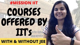 COURSES OFFERED BY IITs  SCIENCE COMMERCE amp ARTS [upl. by Valaree]