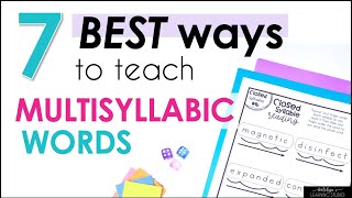 The 7 Best amp Most Effective Ways to Teach Decoding Multisyllabic Words [upl. by Rairb]