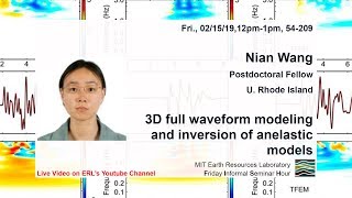 Nian Wang 3D full waveform modeling and inversion of anelastic models [upl. by Oeak]