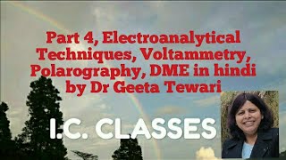 Part 4 Electroanalytical Techniques Voltammetry Polarography DME in hindi by Dr Geeta B Sc [upl. by Ahsemik376]