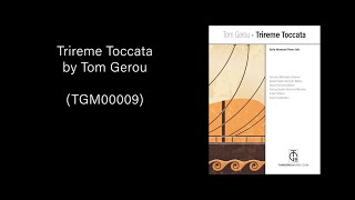 Trireme Toccata by Tom Gerou TGM00009 [upl. by Chi]