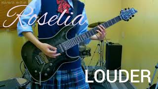 【Roselia】LOUDER 弾いてみた [upl. by Stanly]