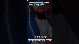 Shahidi diwas guru teg bahadur ji 🙏24november 2024 youtubeshorts Minnifamilyvlogs diwas [upl. by Nhaj22]