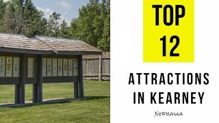 Top 12 Best Tourist Attractions in Kearney Nebraska [upl. by Arelus]