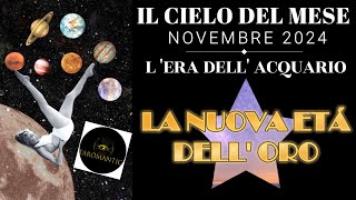 IL CIELO DEL MESE ⭐️NOVEMBRE 2024⭐️ LA NUOVA ETÀ DELL’ORO • Quanto TI AMO PLUTONE 🤩 [upl. by Moersch]