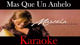 Mas que un Anhelo  Marcela Gandara  karaoke [upl. by Rednas553]