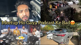 Noida Me Podcast Ke Baad Ho Gaya Meetup😍 [upl. by Akvir]