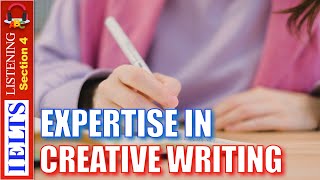 Real IELTS Listening Test  Section 4  Expertise in Creative Writing [upl. by Gyimah]