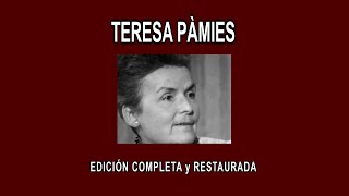 TERESA PÀMIES A FONDO  EDICIÓN COMPLETA y RESTAURADA  2022 [upl. by Analos]