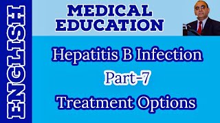 Hepatitis B Part7 Treatment Options  English  Prof Javed Iqbal FAROOQI [upl. by Airpac]