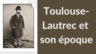 ToulouseLautrec et son époque [upl. by Dhar]