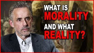 Jordan Peterson What is Morality and What Reality [upl. by Nnoj]