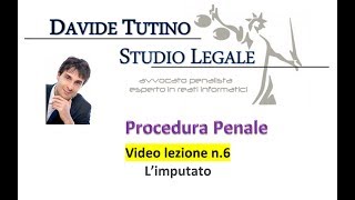 Procedura Penale Video Lezione n6 Limputato [upl. by Zirkle]