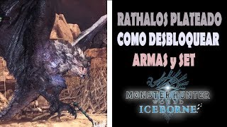 RATHALOS PLATEADO ARMAS SET y COMO DESBLOQUEAR  MHW Iceborne Gameplay español [upl. by Broeker]